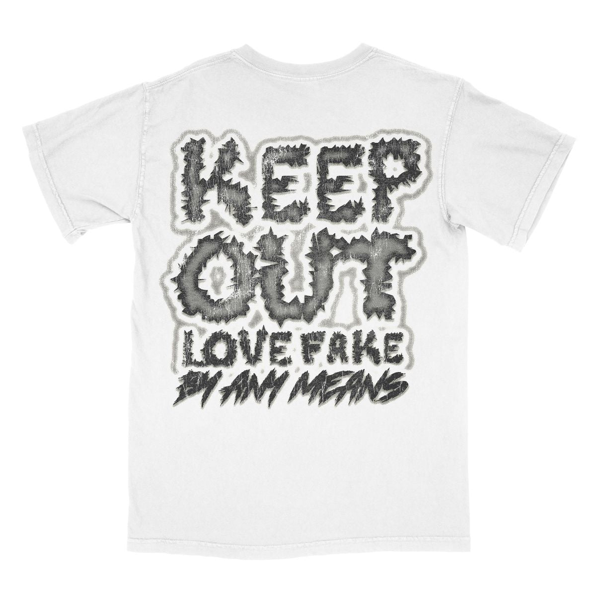 Keep Out Fake Love Call Us Tee